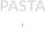 PASTA  E