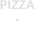 PIZZA  E